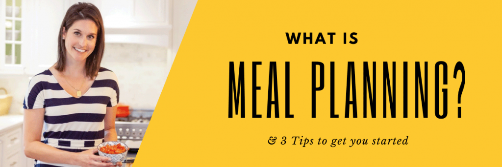 What is Meal Planning? How to Get Started